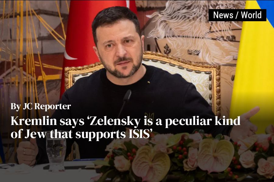 Kremlin says 'Zelensky is a special type of Jew who supports ISIS'